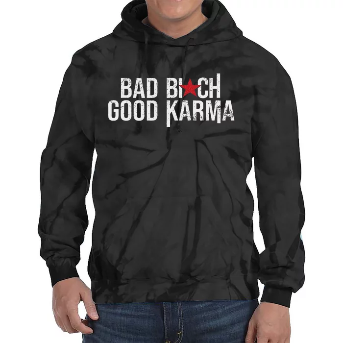 Vintage Bad Bitch Good Karma Bold Design Tie Dye Hoodie