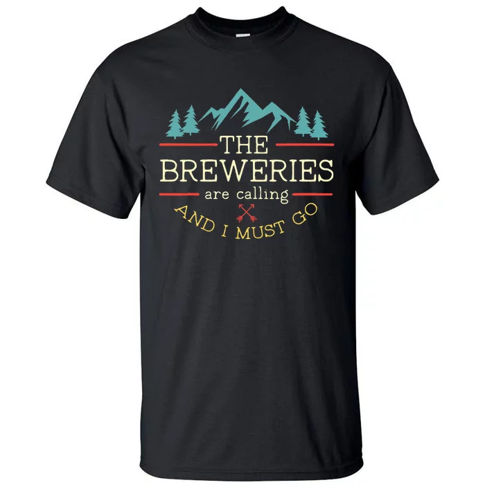 Vintage Beer Breweries Are Calling And I Must Go Craft Beer Tall T-Shirt