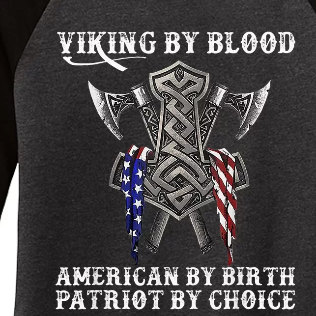 Viking By Blood American By Birth Patriot By Choice Women's Tri-Blend 3/4-Sleeve Raglan Shirt