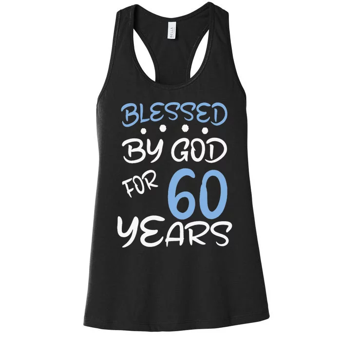 Vintage Blessed By God For 60 Years Happy 60th Birthday Cute Women's Racerback Tank