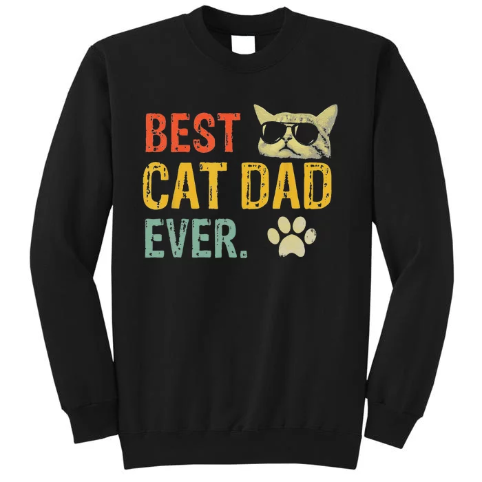 Vintage Best Cat Dad Ever Cat Daddy Gift Tall Sweatshirt