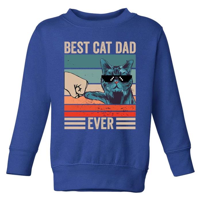 Vintage Best Cat Dad Ever Bump Fist FatherS Day Cat Daddy Funny Gift Toddler Sweatshirt