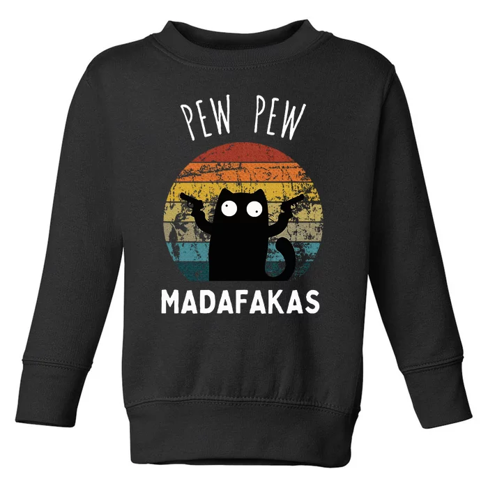 Vintage Black Cat Pew Pew Madafakas Toddler Sweatshirt