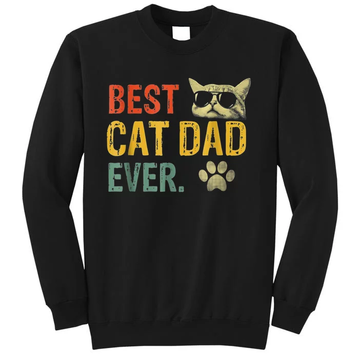 Vintage Best Cat Dad Ever Cat Daddy Gift Tall Sweatshirt