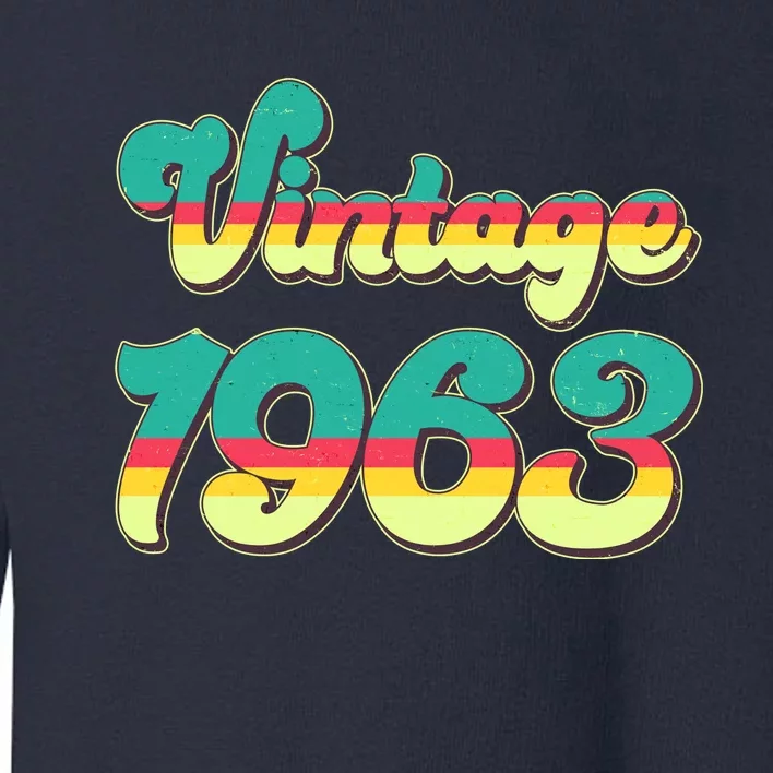 Vintage Bright Colors 1963 60th Birthday Toddler Sweatshirt