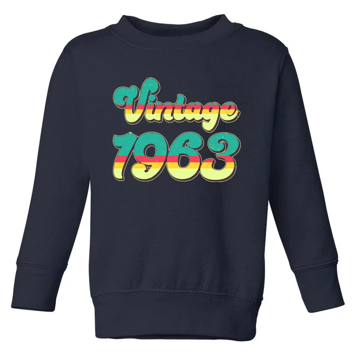 Vintage Bright Colors 1963 60th Birthday Toddler Sweatshirt