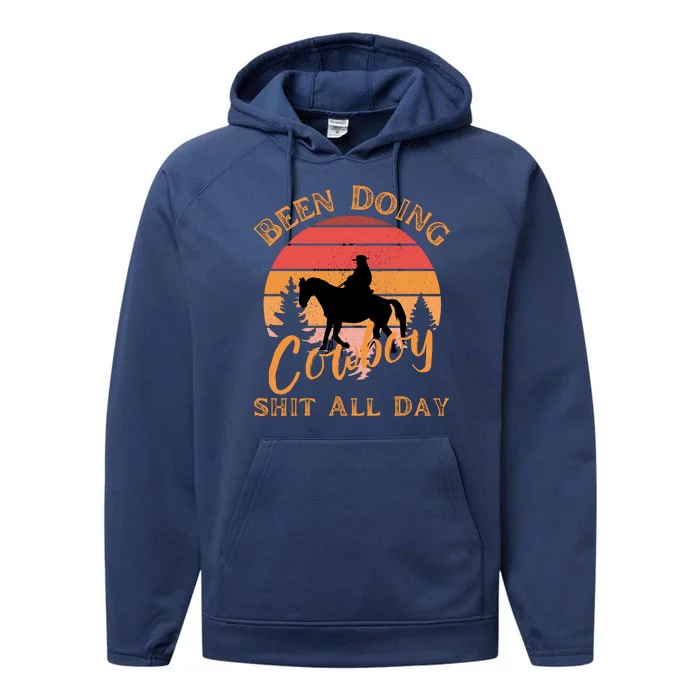 Vintage Been Doing Cowboy All Day Funny Cowboy Performance Fleece Hoodie