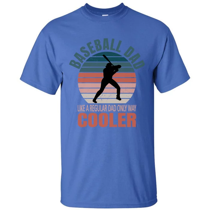 Vintage Baseball Dad Like A Regular Dad But Cooler Gift Tall T-Shirt