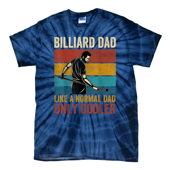 Vintage Billiard Dad Like A Normal Dad Only Cooler Fathers Day Gift Tie-Dye T-Shirt