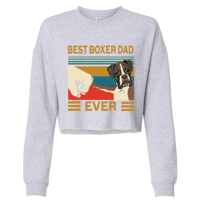 Vintage Best Dog Boxer Dad Ever Bump Fit Gift Cropped Pullover Crew