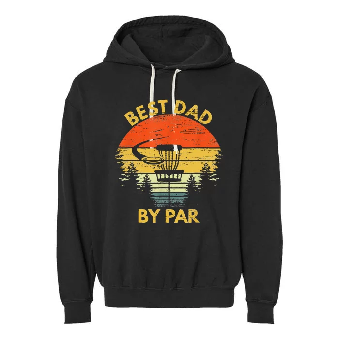 Vintage Best Dad By Par Disc Golf Fathers Day Gift Garment-Dyed Fleece Hoodie