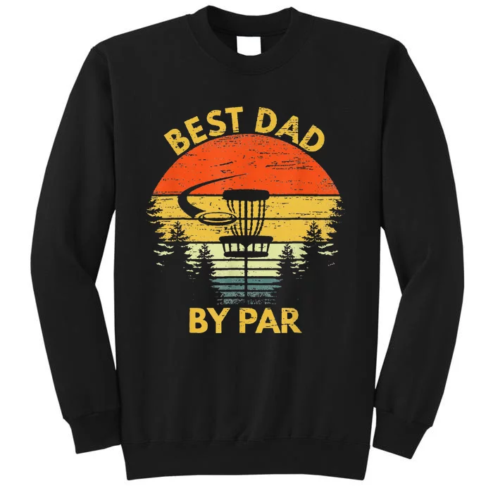 Vintage Best Dad By Par Disc Golf Fathers Day Gift Tall Sweatshirt