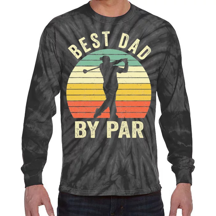 Vintage Best Dad By Par Fathers Day Golfing Tie-Dye Long Sleeve Shirt