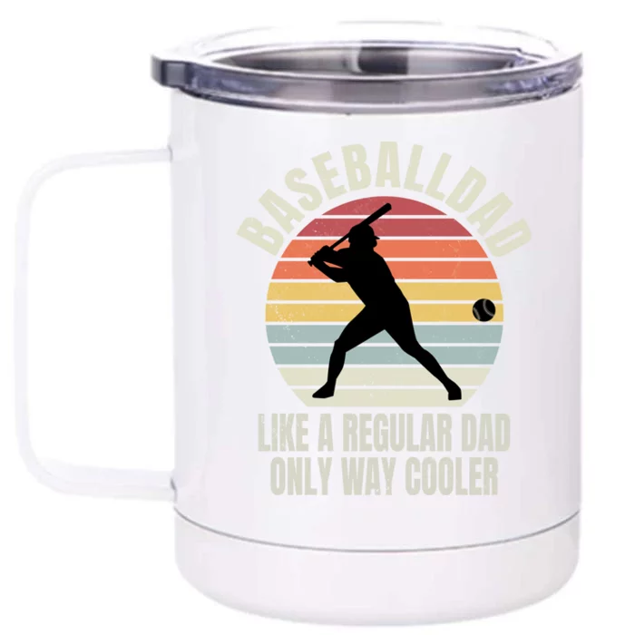 Vintage Baseball Dad Like A Regular Dad But Cooler Funny Gift Front & Back 12oz Stainless Steel Tumbler Cup