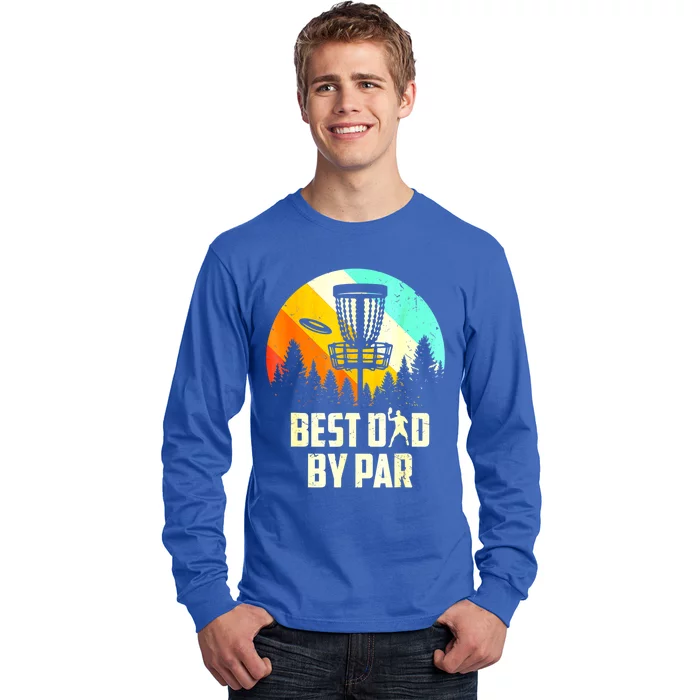 Vintage Best Dad By Par Disc Golf Dad Fathers Day Gift Long Sleeve Shirt