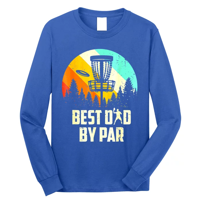 Vintage Best Dad By Par Disc Golf Dad Fathers Day Gift Long Sleeve Shirt