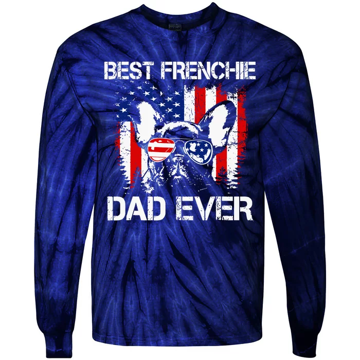 Vintage Best Frenchie Dad Ever US Flag Dog Dad Fathers Day Tie-Dye Long Sleeve Shirt