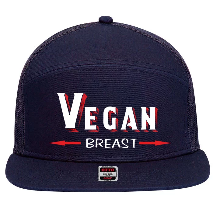 Vegan Breast For The Strong Vegan Funny Gift 7 Panel Mesh Trucker Snapback Hat