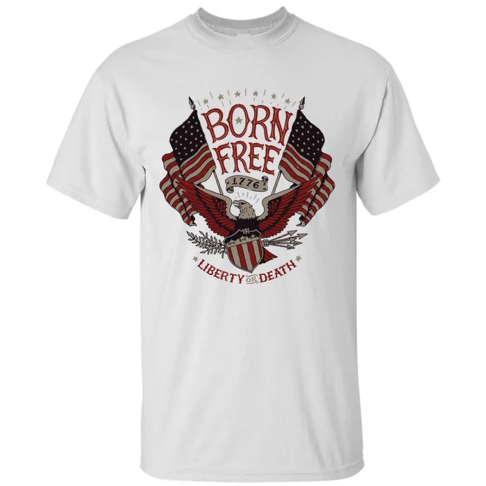 Vintage Born Free Eagle American Flag 1776 4th Of July Usa Tall T-Shirt