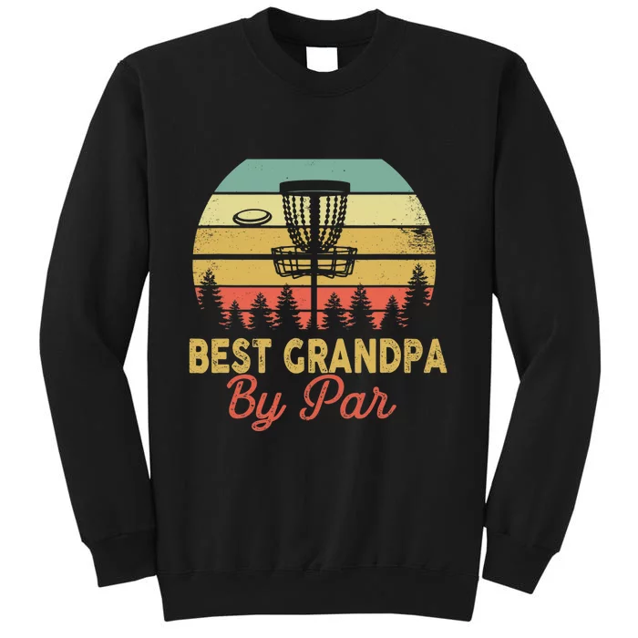 Vintage Best Grandpa By Par Disc Golf Gift Dad Fathers Papa Tall Sweatshirt