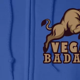 Vegan Badass Green Vegan Food Makes Strong Veganism Gift Full Zip Hoodie