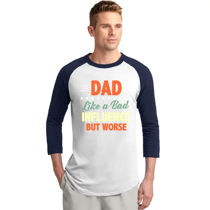 Vintage Bad Influence Dad Fathers Day Cool Gift Baseball Sleeve Shirt