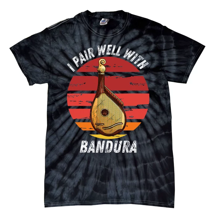 Vintage Bandura I Pair Well With Bandura Instrument Tie-Dye T-Shirt