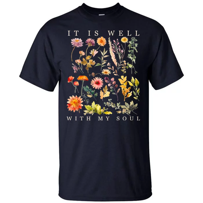 Vintage Boho It Is Well With My Soul Floral Wild Flowers Tall T-Shirt