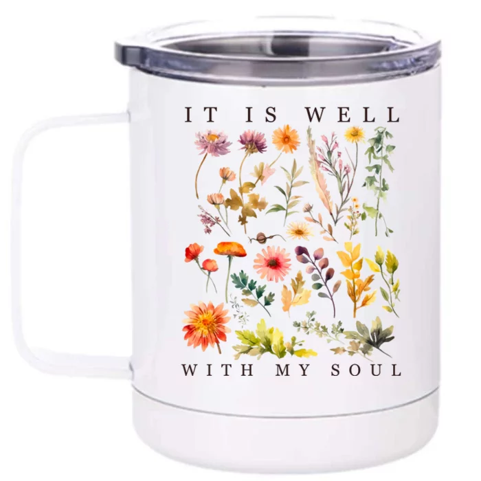 Vintage Boho It Is Well With My Soul Floral Wild Flowers Front & Back 12oz Stainless Steel Tumbler Cup