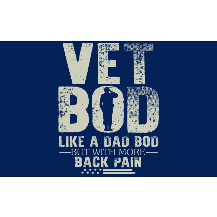 Vet Bod Like Dad Bod But With More Back Pain Fathers Day Bumper Sticker