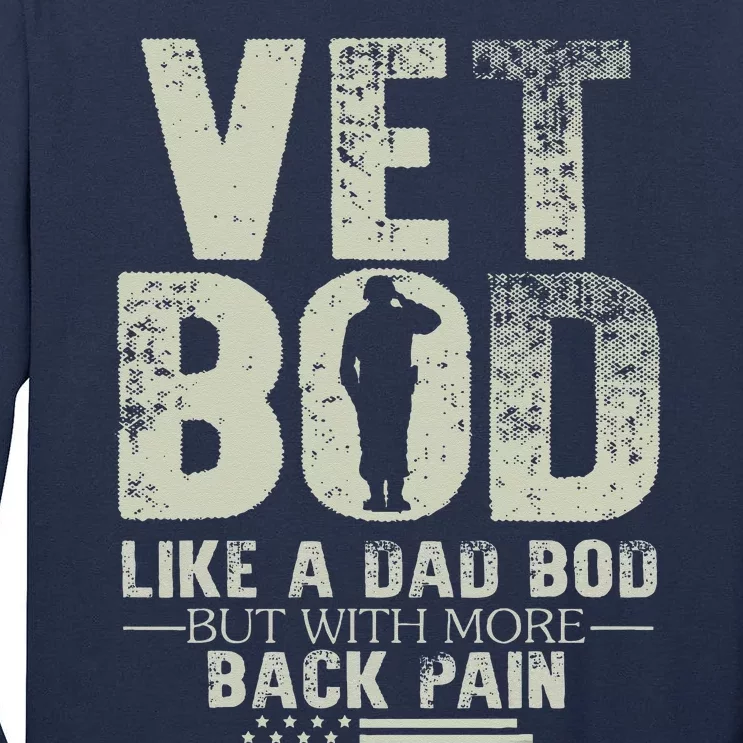 Vet Bod Like Dad Bod But With More Back Pain Fathers Day Tall Long Sleeve T-Shirt