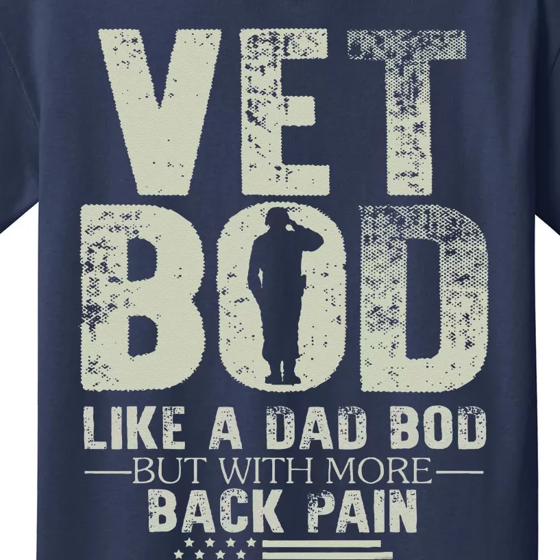 Vet Bod Like Dad Bod But With More Back Pain Fathers Day Kids T-Shirt