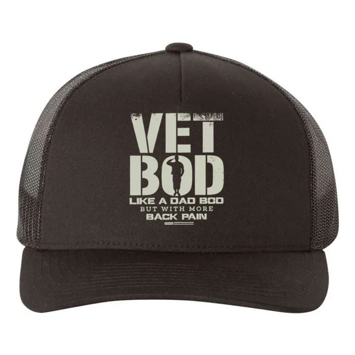 Vet Bod Like A Dad Bod But With More Back Pain Funny Veteran Yupoong Adult 5-Panel Trucker Hat