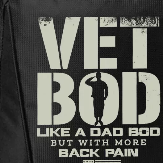 Vet Bod Like A Dad Bod But With More Back Pain Funny Veteran City Backpack