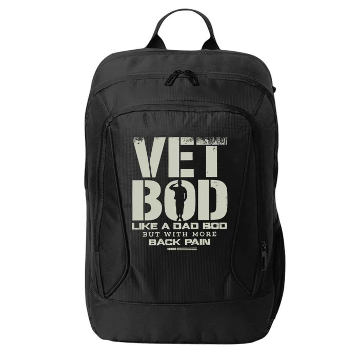 Vet Bod Like A Dad Bod But With More Back Pain Funny Veteran City Backpack