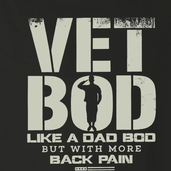 Vet Bod Like A Dad Bod But With More Back Pain Funny Veteran Toddler Long Sleeve Shirt