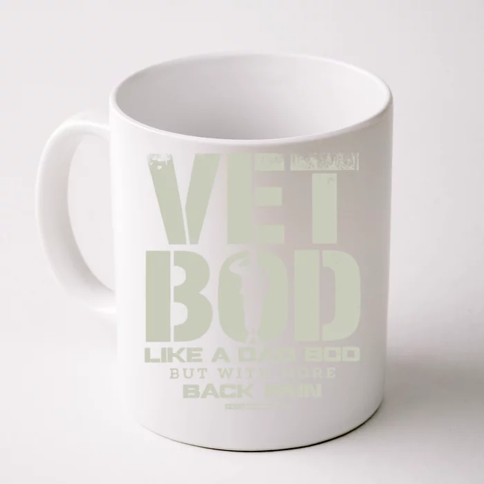 Vet Bod Like A Dad Bod But With More Back Pain Funny Veteran Front & Back Coffee Mug