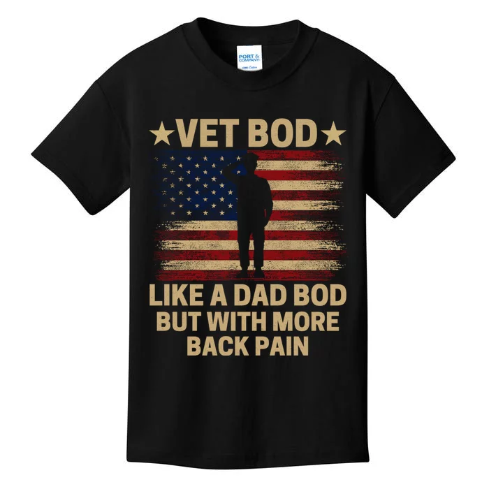 Vet Bod Like A Dad Bod But With More Back Pain Funny Veteran Kids T-Shirt