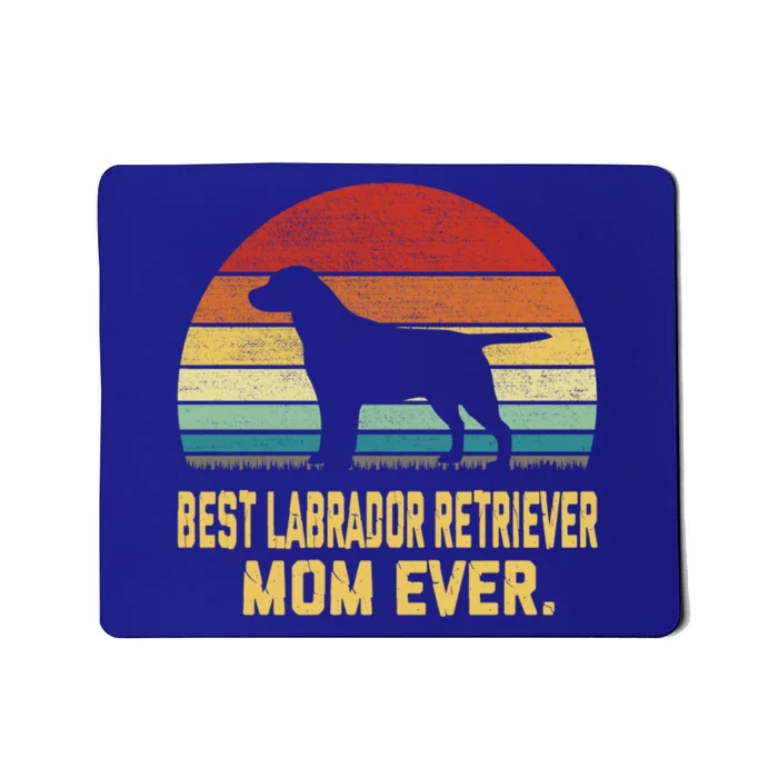 Vintage Best Labrador Retriever Mom Ever Gift Mousepad