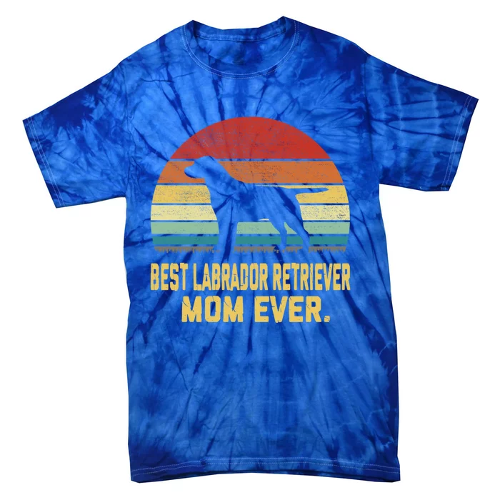 Vintage Best Labrador Retriever Mom Ever Gift Tie-Dye T-Shirt