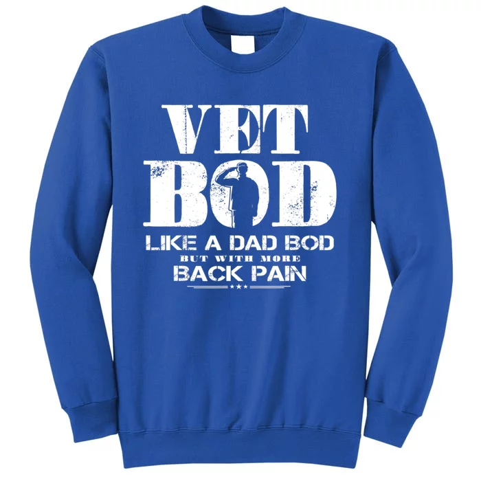 Vet Bod Like A Dad Bod But With More Back Pain Gift Sweatshirt