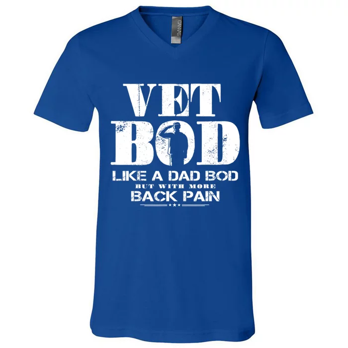 Vet Bod Like A Dad Bod But With More Back Pain Great Gift V-Neck T-Shirt