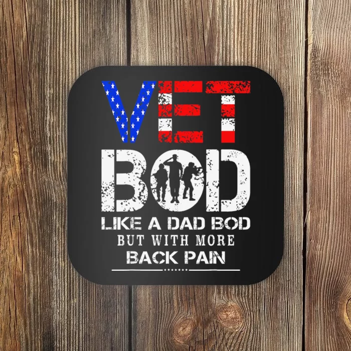 Vet Bod Like Dad Bod But With More Back Pain Veterans Day Coaster