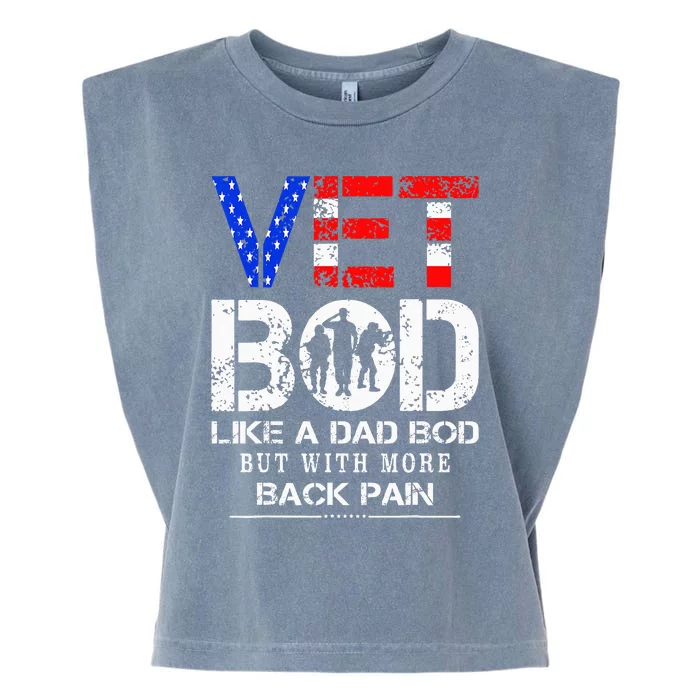 Vet Bod Like Dad Bod But With More Back Pain Veterans Day Garment-Dyed Women's Muscle Tee