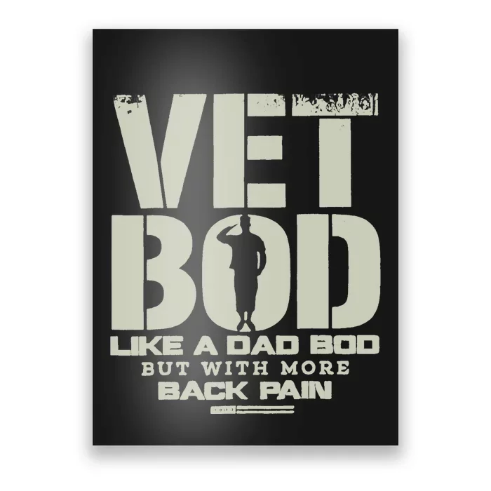 Vet Bod Like Dad Bod But With More Back Pain Poster