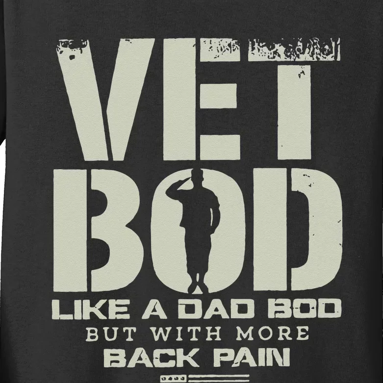 Vet Bod Like Dad Bod But With More Back Pain Kids Long Sleeve Shirt