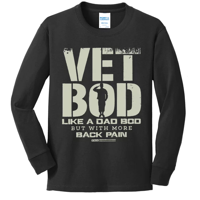 Vet Bod Like Dad Bod But With More Back Pain Kids Long Sleeve Shirt