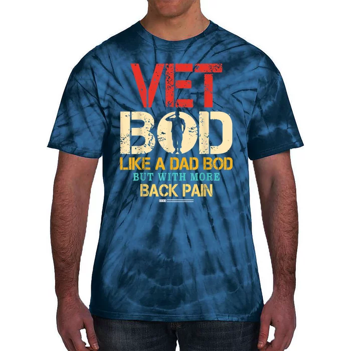 Vet Bod Like Dad Bod But More Back Pain Retro Vintage Tie-Dye T-Shirt