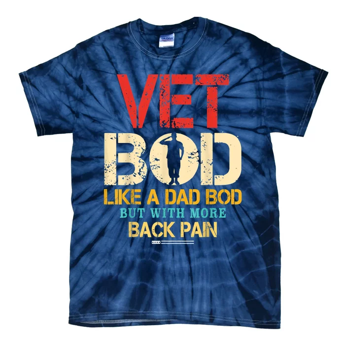 Vet Bod Like Dad Bod But More Back Pain Retro Vintage Tie-Dye T-Shirt