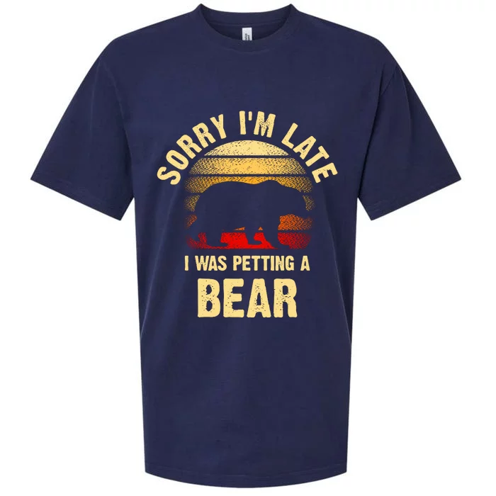 Vintage Bear Lover Sorry IM I Was Petting A Bear Funny Sueded Cloud Jersey T-Shirt